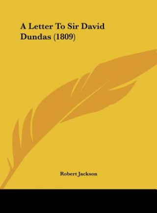 Knjiga A Letter To Sir David Dundas (1809) Robert Jackson