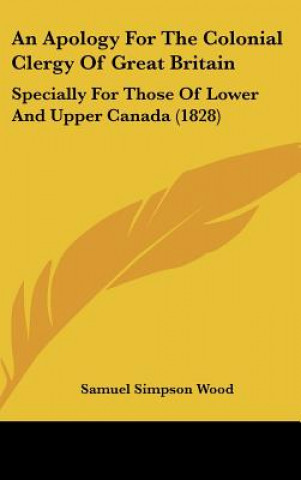 Książka An Apology For The Colonial Clergy Of Great Britain Samuel Simpson Wood