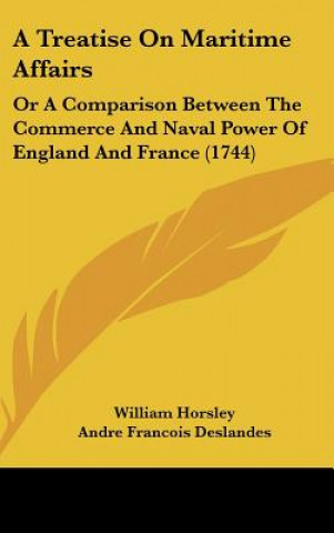 Kniha A Treatise On Maritime Affairs William Horsley