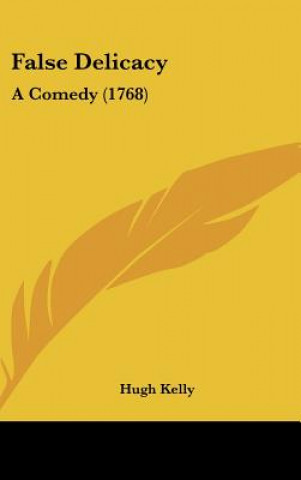 Buch False Delicacy Hugh Kelly