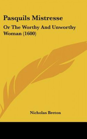 Buch Pasquils Mistresse Nicholas Breton