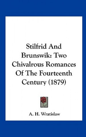 Carte Stilfrid And Brunswik A. H. Wratislaw