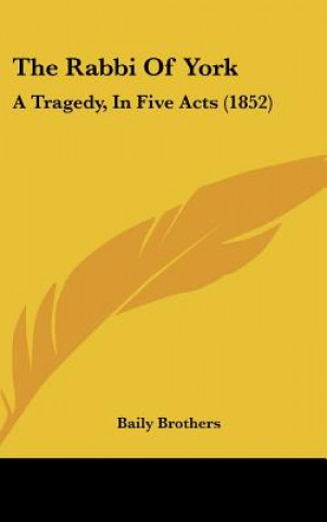 Könyv The Rabbi Of York Baily Brothers