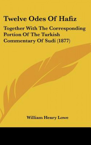 Książka Twelve Odes Of Hafiz William Henry Lowe