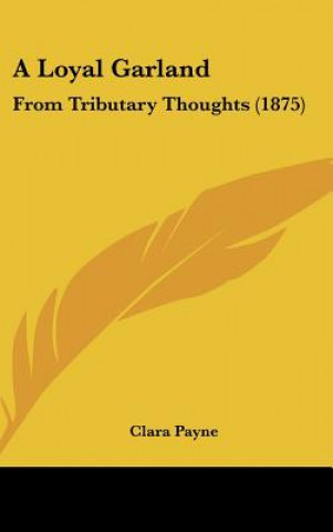 Livro A Loyal Garland Clara Payne