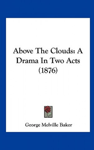 Livre Above The Clouds George Melville Baker