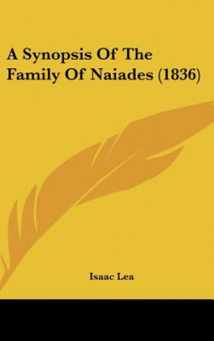 Knjiga A Synopsis Of The Family Of Naiades (1836) Isaac Lea