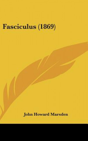 Książka Fasciculus (1869) John Howard Marsden
