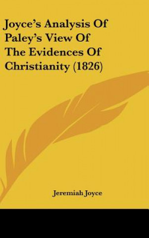Kniha Joyce's Analysis Of Paley's View Of The Evidences Of Christianity (1826) Jeremiah Joyce