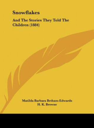 Libro Snowflakes Matilda Barbara Betham-Edwards