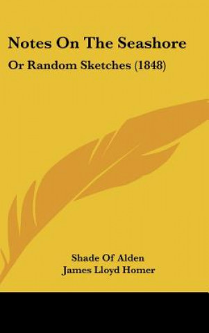 Könyv Notes On The Seashore Shade Of Alden