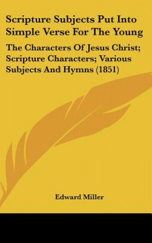Buch Scripture Subjects Put Into Simple Verse For The Young Edward Miller