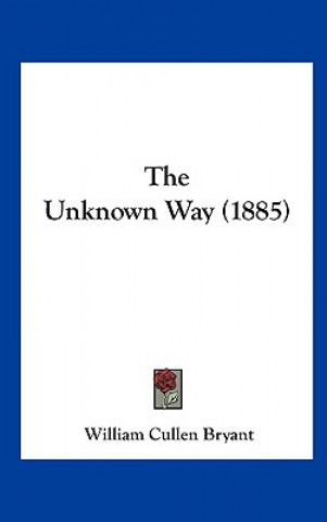 Carte The Unknown Way (1885) William Cullen Bryant