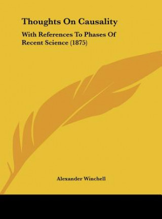 Book Thoughts On Causality Alexander Winchell