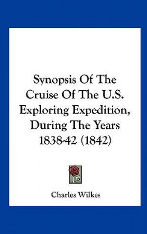 Carte Synopsis Of The Cruise Of The U.S. Exploring Expedition, During The Years 1838-42 (1842) Charles Wilkes