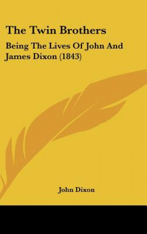 Книга The Twin Brothers John Dixon