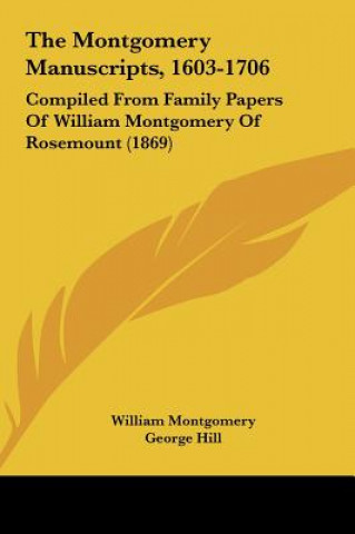 Kniha The Montgomery Manuscripts, 1603-1706 William Montgomery