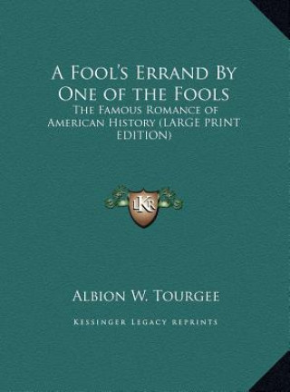 Könyv A Fool's Errand By One of the Fools Albion W. Tourgee