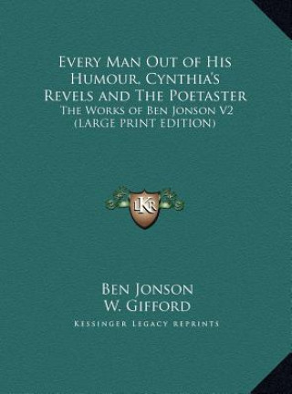 Knjiga Every Man Out of His Humour, Cynthia's Revels and The Poetaster Ben Jonson