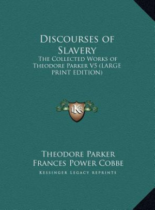 Kniha Discourses of Slavery Theodore Parker