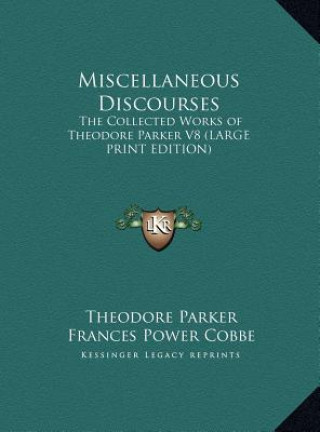 Buch Miscellaneous Discourses Theodore Parker