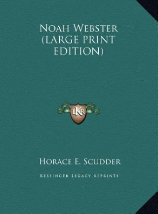 Livre Noah Webster (LARGE PRINT EDITION) Horace E. Scudder