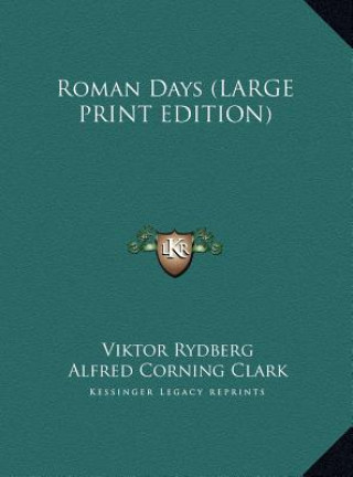 Carte Roman Days (LARGE PRINT EDITION) Viktor Rydberg