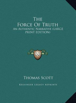 Carte The Force Of Truth Thomas Scott