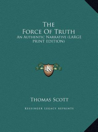 Книга The Force Of Truth Thomas Scott