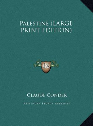 Könyv Palestine (LARGE PRINT EDITION) Claude Conder