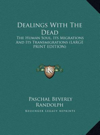 Carte Dealings With The Dead Paschal Beverly Randolph