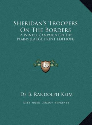 Buch Sheridan's Troopers On The Borders De B. Randolph Keim