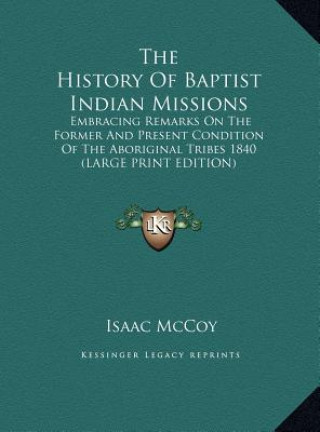 Carte The History Of Baptist Indian Missions Isaac McCoy