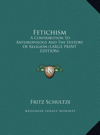 Knjiga Fetichism Fritz Schultze