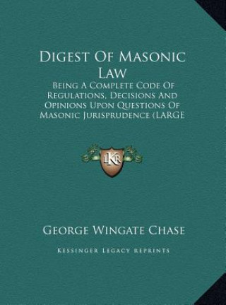 Kniha Digest Of Masonic Law George Wingate Chase