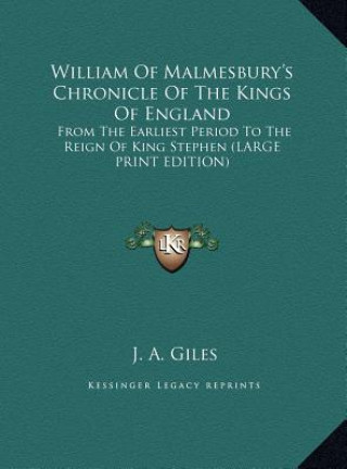 Книга William Of Malmesbury's Chronicle Of The Kings Of England J. A. Giles