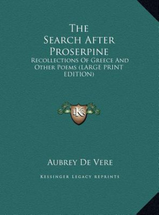 Kniha The Search After Proserpine Aubrey De Vere