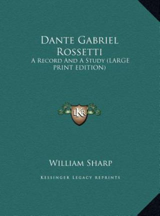 Książka Dante Gabriel Rossetti William Sharp