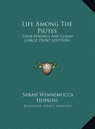 Kniha Life Among The Piutes Sarah Winnemucca Hopkins