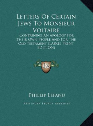 Книга Letters Of Certain Jews To Monsieur Voltaire 