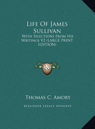 Książka Life Of James Sullivan Thomas C. Amory