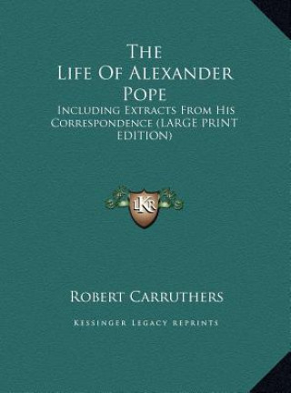 Carte The Life Of Alexander Pope Robert Carruthers