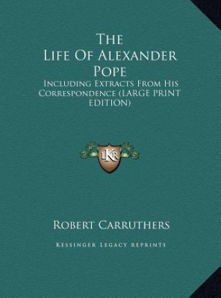 Livre The Life Of Alexander Pope Robert Carruthers