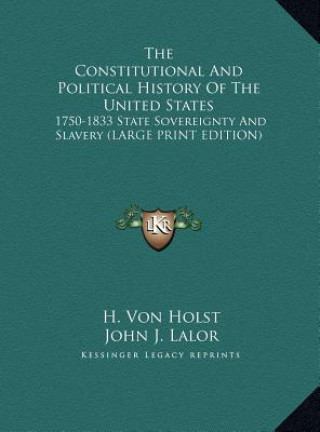 Kniha The Constitutional And Political History Of The United States H. Von Holst