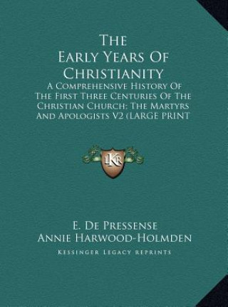 Livre The Early Years Of Christianity E. De Pressense