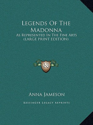 Kniha Legends Of The Madonna Anna Jameson