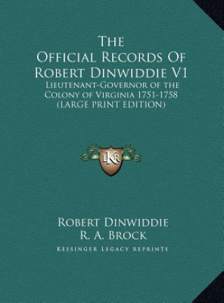 Kniha The Official Records Of Robert Dinwiddie V1 Robert Dinwiddie