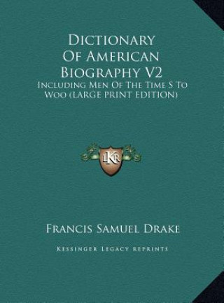 Carte Dictionary Of American Biography V2 Francis Samuel Drake