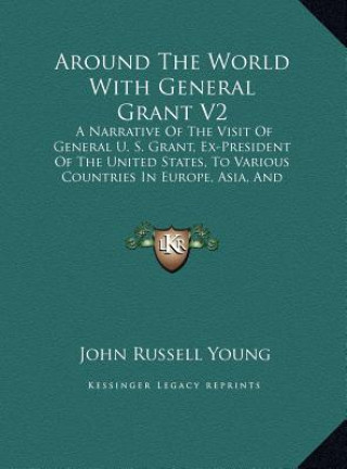 Książka Around The World With General Grant V2 John Russell Young