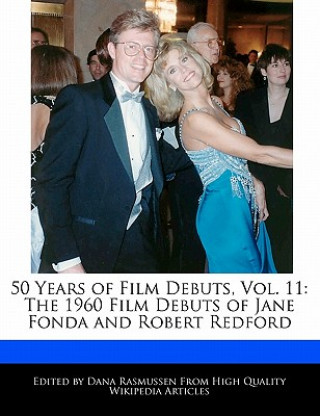 Carte 50 Years of Film Debuts, Vol. 11: The 1960 Film Debuts of Jane Fonda and Robert Redford Dana Rasmussen